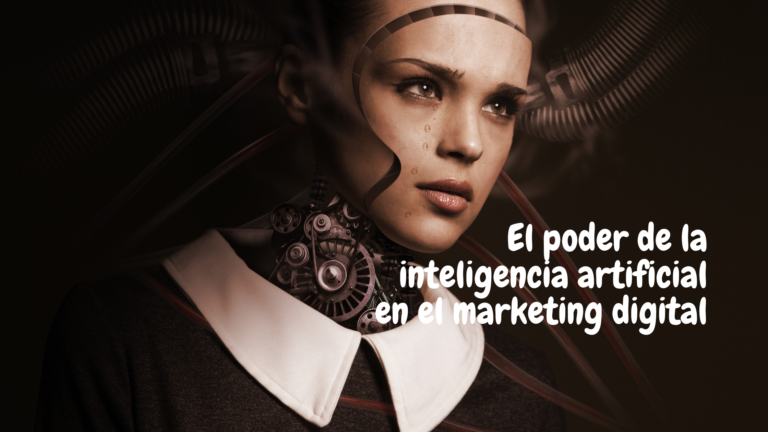 El Poder De La Inteligencia Artificial En El Marketing Digital